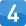 4